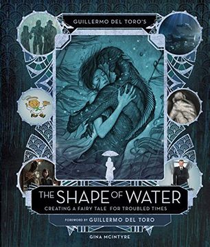 portada Guillermo del Toro's the Shape of Water: Creating a Fairy Tale for Troubled Times 