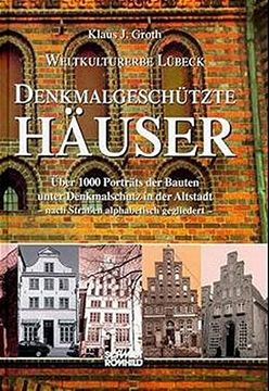 portada Weltkulturerbe Lübeck. Denkmalgeschützte Häuser (en Alemán)