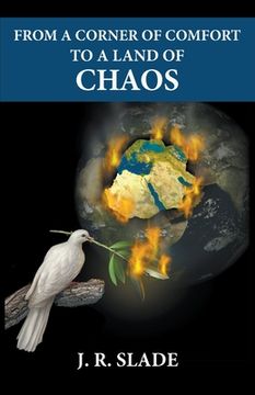 portada From a Corner of Comfort To a Land of Chaos (en Inglés)