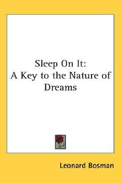 portada sleep on it: a key to the nature of dreams (en Inglés)