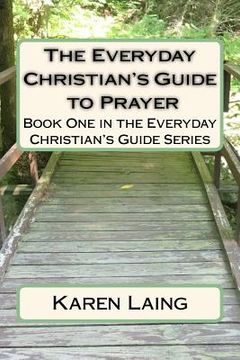 portada The Everyday Christian's Guide to Prayer (en Inglés)