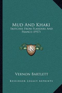 portada mud and khaki: sketches from flanders and france (1917) (en Inglés)