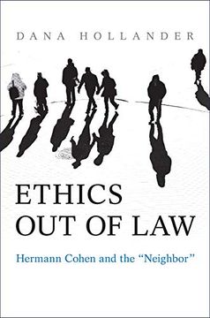 portada Ethics out of Law: Hermann Cohen and the “Neighbor” (en Inglés)