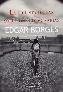 portada La ciclista de las soluciones imaginarias (in Spanish)