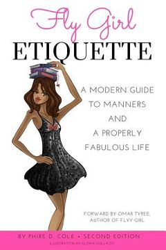 portada Fly Girl Etiquette: A Modern Guide to Manners and a Properly Fabulous Life (en Inglés)