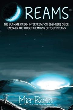 portada Dreams: The Ultimate Dream Interpretation Guide Uncover the Hidden Meanings of Your Dreams (in English)