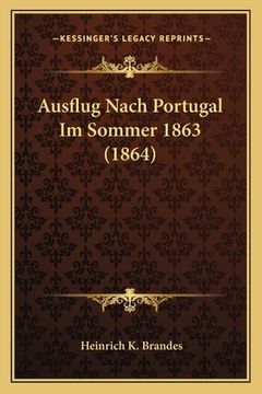 portada Ausflug Nach Portugal Im Sommer 1863 (1864) (en Alemán)