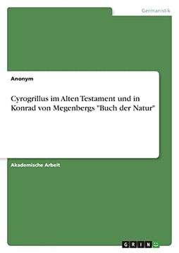 portada Cyrogrillus im Alten Testament und in Konrad von Megenbergs "Buch der Natur" (in German)