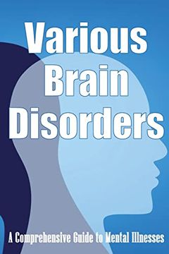 portada Various Brain Disorders: A Comprehensive Guide to Mental Illnesses (en Inglés)