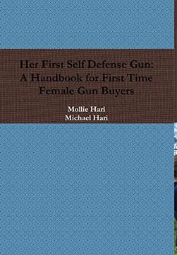 portada Her First Self Defense Gun: A Handbook for First Time Female gun Buyers (en Inglés)