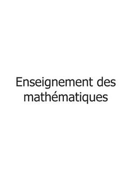 portada Enseignement des mathématiques: de la sixième à la terminale (en Francés)