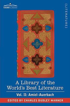 portada a library of the world's best literature - ancient and modern - vol. ii (forty-five volumes); amiel-auerbach (en Inglés)