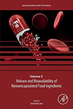 portada Release and Bioavailability of Nanoencapsulated Food Ingredients: Volume 5 (Nanoencapsulation in the Food Industry, Volume 5) (en Inglés)