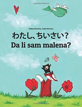 portada Watashi, Chisai? Da li sam Malena? Japanese [Hirigana and Romaji]-Bosnian: Children's Picture Book (in japonés)