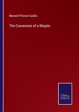 portada The Conversion of a Skeptic (en Inglés)