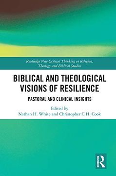 portada Biblical and Theological Visions of Resilience: Pastoral and Clinical Insights (Routledge new Critical Thinking in Religion, Theology and Biblical Studies) (en Inglés)