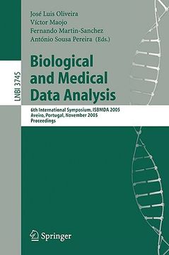 portada biological and medical data analysis: 6th international symposium, isbmda 2005, aveiro, portugal, november 10-11, 2005, proceedings (en Inglés)
