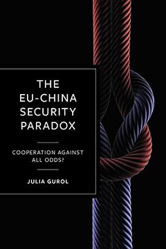 portada The Eu-China Security Paradox: Cooperation Against all Odds? (in English)