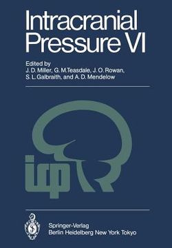 portada intracranial pressure vi: proceedings of the sixth international symposium on intracranial pressure, held in glasgow, scotland, june 9 13, 1985