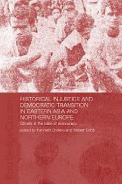 portada historical injustice and democratic transition in eastern asia and northern europe: ghosts at the table of democracy