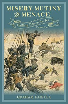 portada Misery, Mutiny and Menace: Thrilling Tales of the Sea: Volume two (2) (en Inglés)