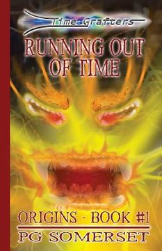 portada Time Grafters Book 1: Running Out of Time: Origins Book 1 (en Inglés)