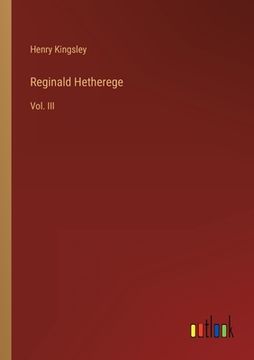 portada Reginald Hetherege: Vol. III (en Inglés)