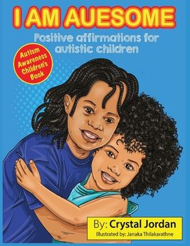 portada I Am Auesome Positive Affirmations for Autistic Children: Autism Awareness Book (en Inglés)