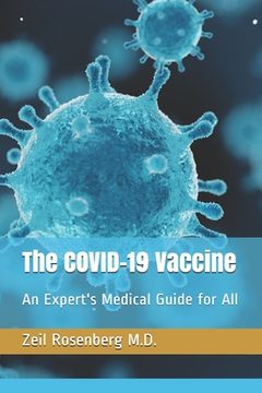 portada The COVID-19 Vaccine: An Expert's Medical Guide for All (in English)
