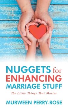 portada Nuggets for Enhancing Marriage Stuff: The Little Things That Matter (en Inglés)