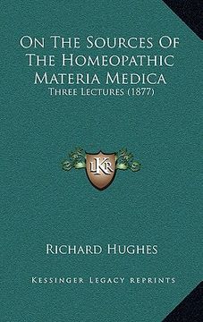 portada on the sources of the homeopathic materia medica: three lectures (1877) (in English)