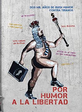 portada Por Humor a la Libertad: Dos mil Años de Buen Humor Contra Tiranos (in Spanish)