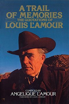 portada A Trail of Memories: The Quotations of Louis L'amour (en Inglés)