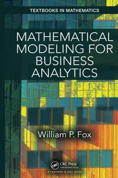 portada Mathematical Modeling for Business Analytics (Textbooks in Mathematics) (en Inglés)
