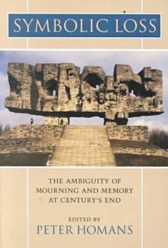 portada symbolic loss: the ambiguity of mourning and memory at century's end the ambiguity of mourning and memory at century's end