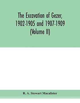 portada The Excavation of Gezer, 1902-1905 and 1907-1909 (Volume ii) (en Inglés)