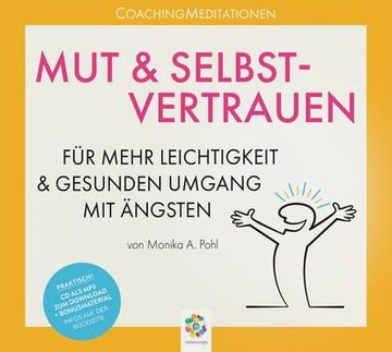 portada Mut & Selbstvertrauen: Coachingmeditationen für Mehr Leichtigkeit und Gesunden Umgang mit Ängsten \* Inklusive cd als Mp3-Download (en Alemán)