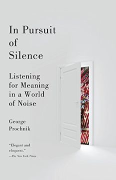 portada In Pursuit of Silence: Listening for Meaning in a World of Noise (en Inglés)