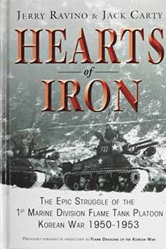 portada Hearts of Iron: The Epic Struggle of Teh 1st Marine Flame Tank Platoon: Korean War 1950-1953 (in English)