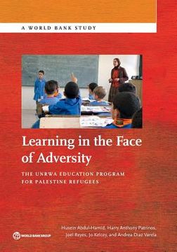 portada Learning in the Face of Adversity: The Unrwa Education Program for Palestine Refugees (en Inglés)