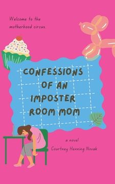 portada Confessions of an Imposter Room Mom (en Inglés)