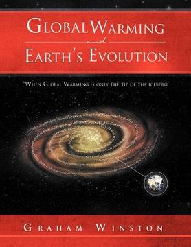 portada global warming and earth's evolution: ''when global warming is only the tip of the iceberg'' (in English)