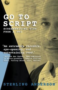 portada Go To Script: Screenwriting Tips From A Pro