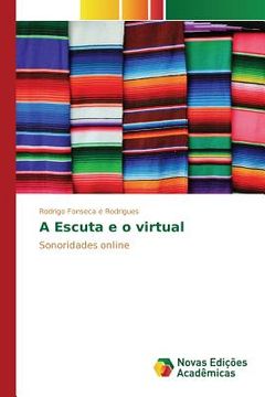 portada A Escuta e o virtual (in Portuguese)