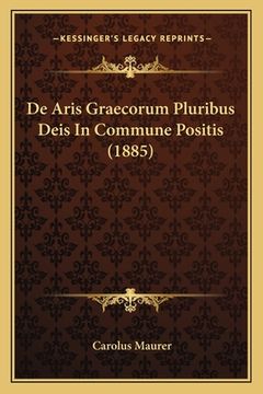 portada De Aris Graecorum Pluribus Deis In Commune Positis (1885) (en Latin)