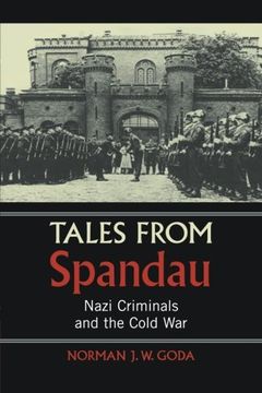 portada Tales From Spandau: Nazi Criminals and the Cold War: 0 