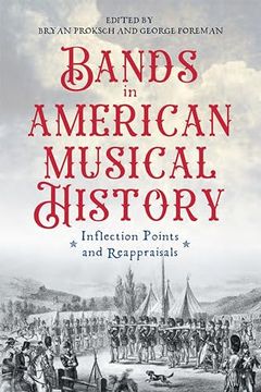 portada Bands in American Musical History: Inflection Points and Reappraisals (Eastman Studies in Music, 194) (in English)