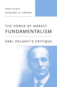 portada The Power of Market Fundamentalism: Karl Polanyi's Critique