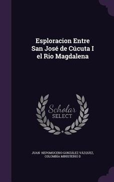 portada Esploracion Entre San José de Cúcuta I el Rio Magdalena