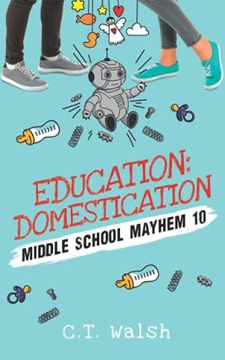portada Education Domestication (Middle School Mayhem) (en Inglés)
